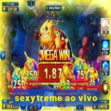 sexytreme ao vivo